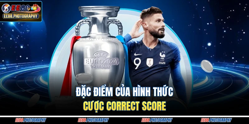 Đặc điểm của hình thức cược correct score